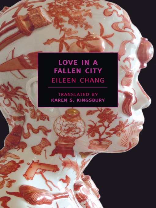 Title details for Love in a Fallen City by Eileen Chang - Wait list